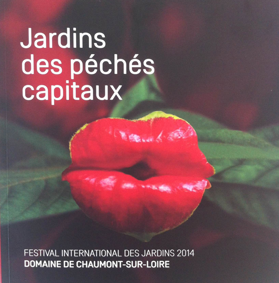 Couverture du catalogue Jardins des péchés capitaux, Festival international des jardins 2014
